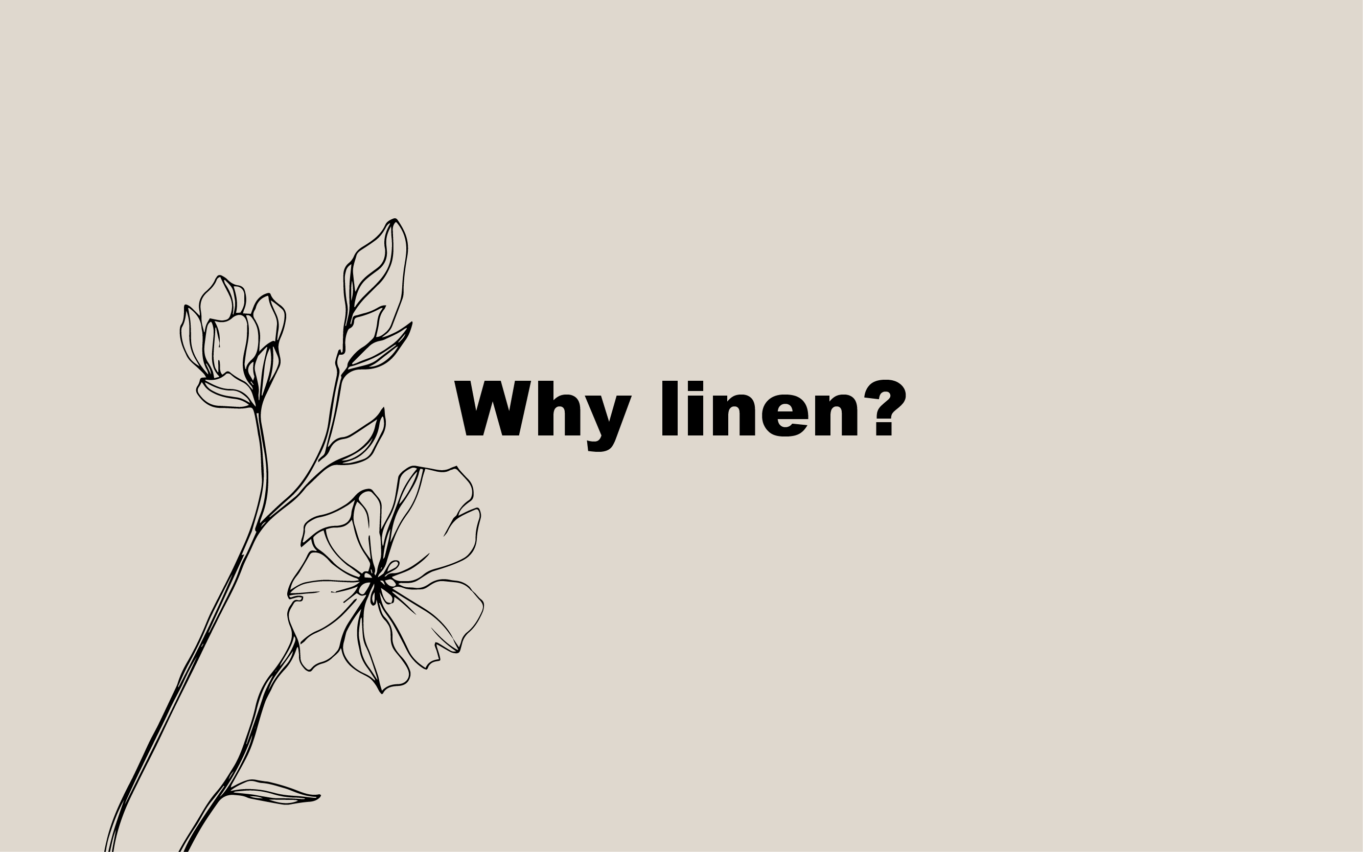 Why linen is good for you and the planet?